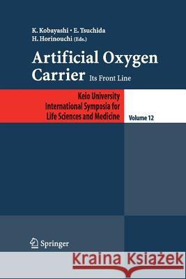 Artificial Oxygen Carrier: Its Frontline Kobayashi, K. 9784431546368 Springer