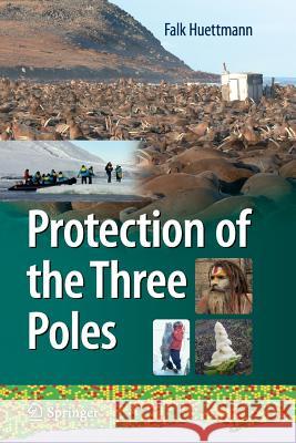 Protection of the Three Poles Falk Huettmann 9784431546726