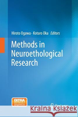 Methods in Neuroethological Research Hiroto Ogawa Kotaro Oka 9784431546733 Springer