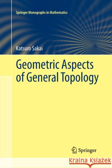 Geometric Aspects of General Topology Katsuro Sakai 9784431546993