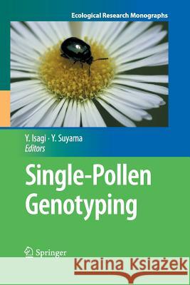 Single-Pollen Genotyping Yuji Isagi Yoshihisa Suyama 9784431547235 Springer