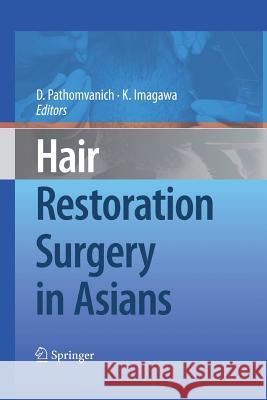 Hair Restoration Surgery in Asians Damkern Pathomva Kenichiro Imagawa 9784431547266 Springer