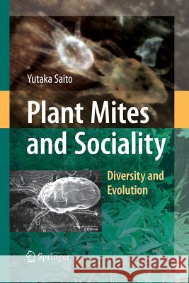 Plant Mites and Sociality: Diversity and Evolution Saito, Yutaka 9784431547464