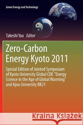 Zero-Carbon Energy Kyoto 2011: Special Edition of Jointed Symposium of Kyoto University Global COE 