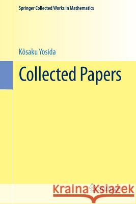 Collected Papers Kosaku Yosida Kiyosi Ito 9784431550501