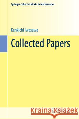 Collected Papers Kenkichi Iwasawa Genjiro Fujisaki Kato Kazuya 9784431550556