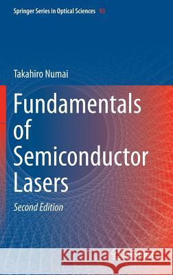 Fundamentals of Semiconductor Lasers Takahiro Numai 9784431551478 Springer