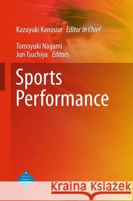 Sports Performance Kazuyuki Kanosue Jun Tsuchiya Tomoyuki Nagami 9784431553144 Springer