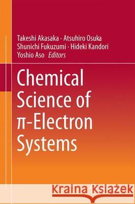 Chemical Science of π-Electron Systems Akasaka, Takeshi 9784431553564