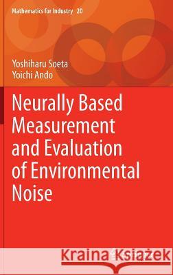 Neurally Based Measurement and Evaluation of Environmental Noise Yoshiharu Soeta Yoichi Ando 9784431554318 Springer