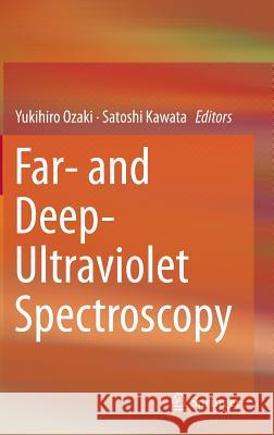Far- And Deep-Ultraviolet Spectroscopy Ozaki, Yukihiro 9784431555483