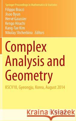 Complex Analysis and Geometry: Kscv10, Gyeongju, Korea, August 2014 Bracci, Filippo 9784431557432 Springer