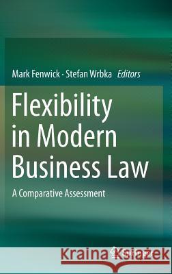 Flexibility in Modern Business Law: A Comparative Assessment Fenwick, Mark 9784431557869