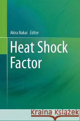 Heat Shock Factor Akira Nakai 9784431558507