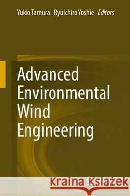 Advanced Environmental Wind Engineering Ryuichiro Yoshie Yukio Tamura 9784431559108 Springer