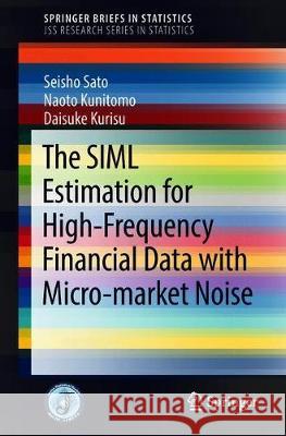 Separating Information Maximum Likelihood Method for High-Frequency Financial Data Seisho Sato Naoto Kunitomo 9784431559283 Springer