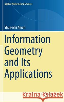 Information Geometry and Its Applications Shun-Ichi Amari 9784431559771