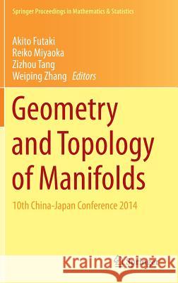 Geometry and Topology of Manifolds: 10th China-Japan Conference 2014 Futaki, Akito 9784431560197 Springer