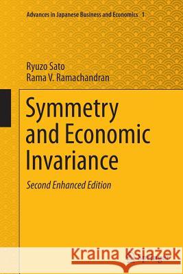 Symmetry and Economic Invariance Ryuzo Sato Rama V. Ramachandran 9784431560838