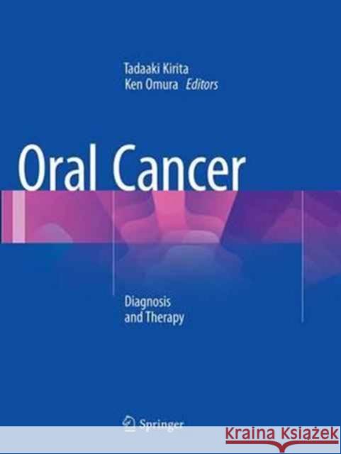 Oral Cancer: Diagnosis and Therapy Kirita, Tadaaki 9784431561620 Springer