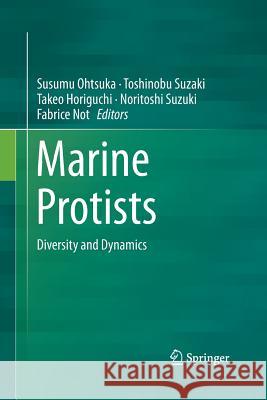 Marine Protists: Diversity and Dynamics Ohtsuka, Susumu 9784431561941 Springer