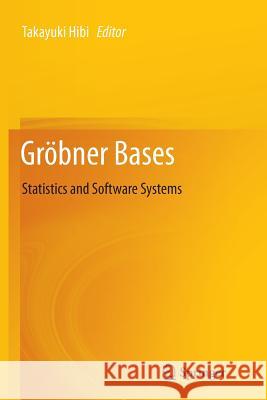 Gröbner Bases: Statistics and Software Systems Hibi, Takayuki 9784431562153