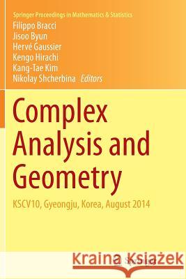 Complex Analysis and Geometry: Kscv10, Gyeongju, Korea, August 2014 Bracci, Filippo 9784431562696 Springer