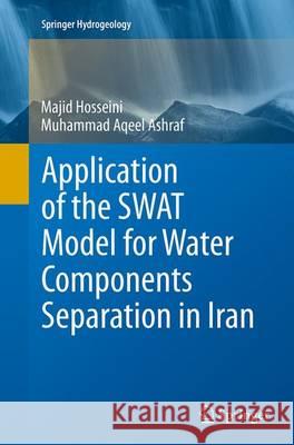 Application of the Swat Model for Water Components Separation in Iran Hosseini, Majid 9784431562931 Springer