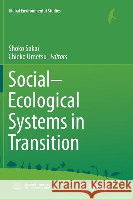 Social-Ecological Systems in Transition Shoko Sakai Chieko Umetsu 9784431563860 Springer