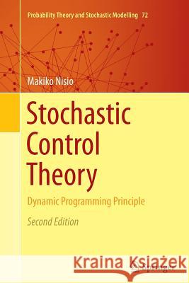 Stochastic Control Theory: Dynamic Programming Principle Nisio, Makiko 9784431564089 Springer