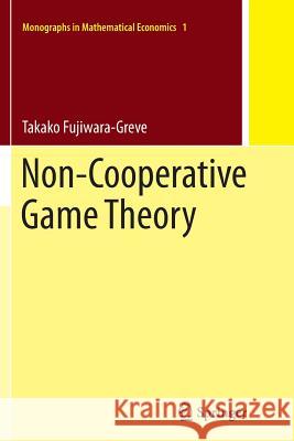 Non-Cooperative Game Theory Takako Fujiwara-Greve 9784431564157 Springer
