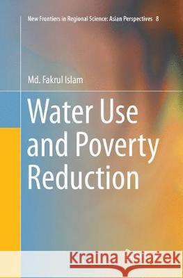 Water Use and Poverty Reduction Islam, Md. Fakrul 9784431566441 Springer