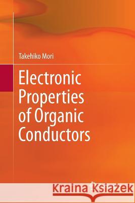 Electronic Properties of Organic Conductors Takehiko Mori 9784431566489