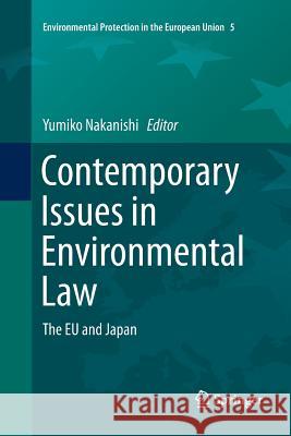 Contemporary Issues in Environmental Law: The Eu and Japan Nakanishi, Yumiko 9784431566564