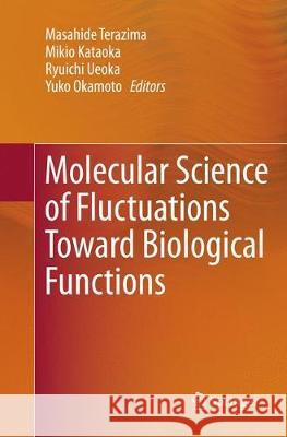 Molecular Science of Fluctuations Toward Biological Functions  9784431567080 Springer