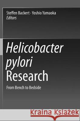 Helicobacter Pylori Research: From Bench to Bedside Backert, Steffen 9784431567318