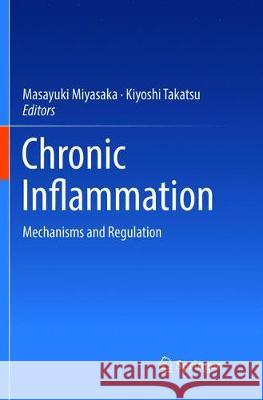 Chronic Inflammation: Mechanisms and Regulation Miyasaka, Masayuki 9784431567691
