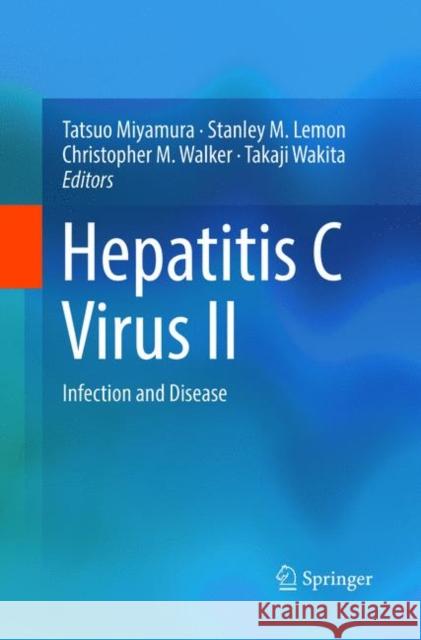 Hepatitis C Virus II: Infection and Disease Miyamura, Tatsuo 9784431567769 Springer