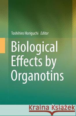 Biological Effects by Organotins  9784431567899 Springer