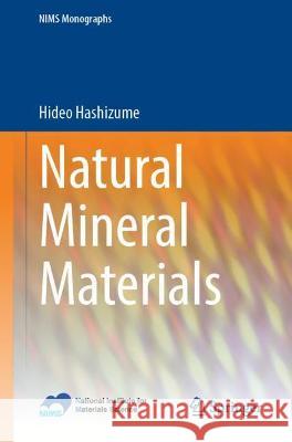 Natural Mineral Materials Hideo Hashizume 9784431569237 Springer Japan