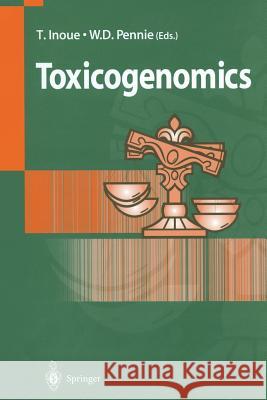 Toxicogenomics Tohru Inoue William T. Pennie 9784431670018 Springer