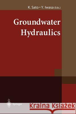 Groundwater Hydraulics Kuniaki Sato Yoshiaki Iwasa 9784431679660 Springer