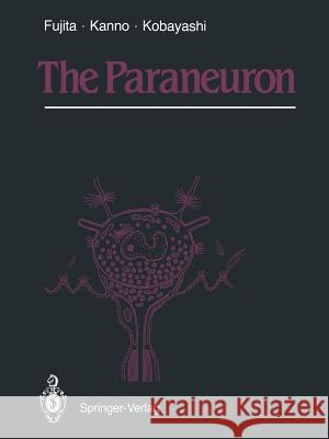 The Paraneuron Tsuneo Fujita Tomio Kanno Shigeru Kobayashi 9784431680680 Springer