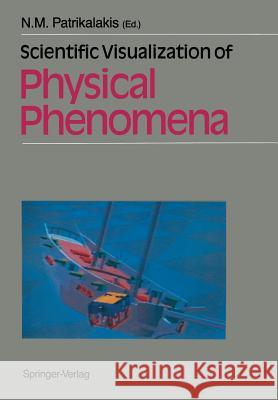 Scientific Visualization of Physical Phenomena Nicholas M. Patrikalakis 9784431681618