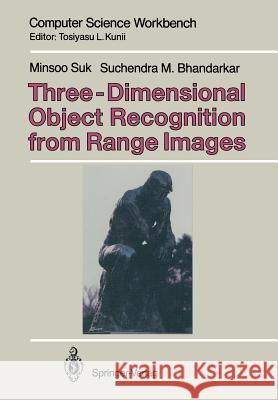 Three-Dimensional Object Recognition from Range Images Minsoo Suk Suchendra M. Bhandarkar 9784431682158 Springer