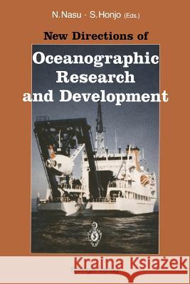 New Directions of Oceanographic Research and Development Noriyuki Nasu Susumu Honjo 9784431682271 Springer