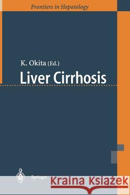Liver Cirrhosis K. Okita 9784431683452 Springer