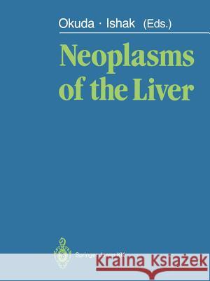 Neoplasms of the Liver Kunio Okuda Kamal G. Ishak 9784431683513