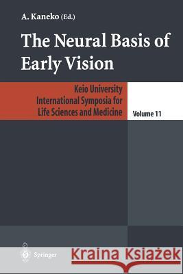 The Neural Basis of Early Vision A. Kaneko 9784431684497