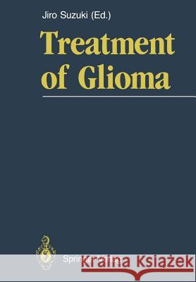 Treatment of Glioma Jiro Suzuki 9784431684558